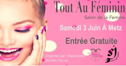 Idée sortie : à Metz, un Salon entièrement consacré aux femmes ce samedi !