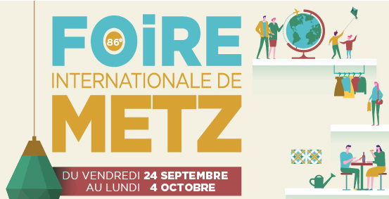 La Foire Internationale de Metz 2021, prend date !