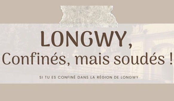 Longwy : confinés mais soudés !